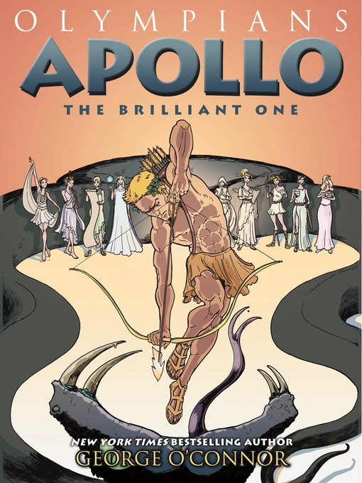 Title details for Olympians--Apollo--The Brilliant One by George O'Connor - Wait list
